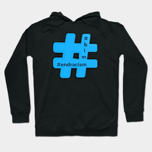 Hashtag End Racism Blm Black Lives Matter Hoodie